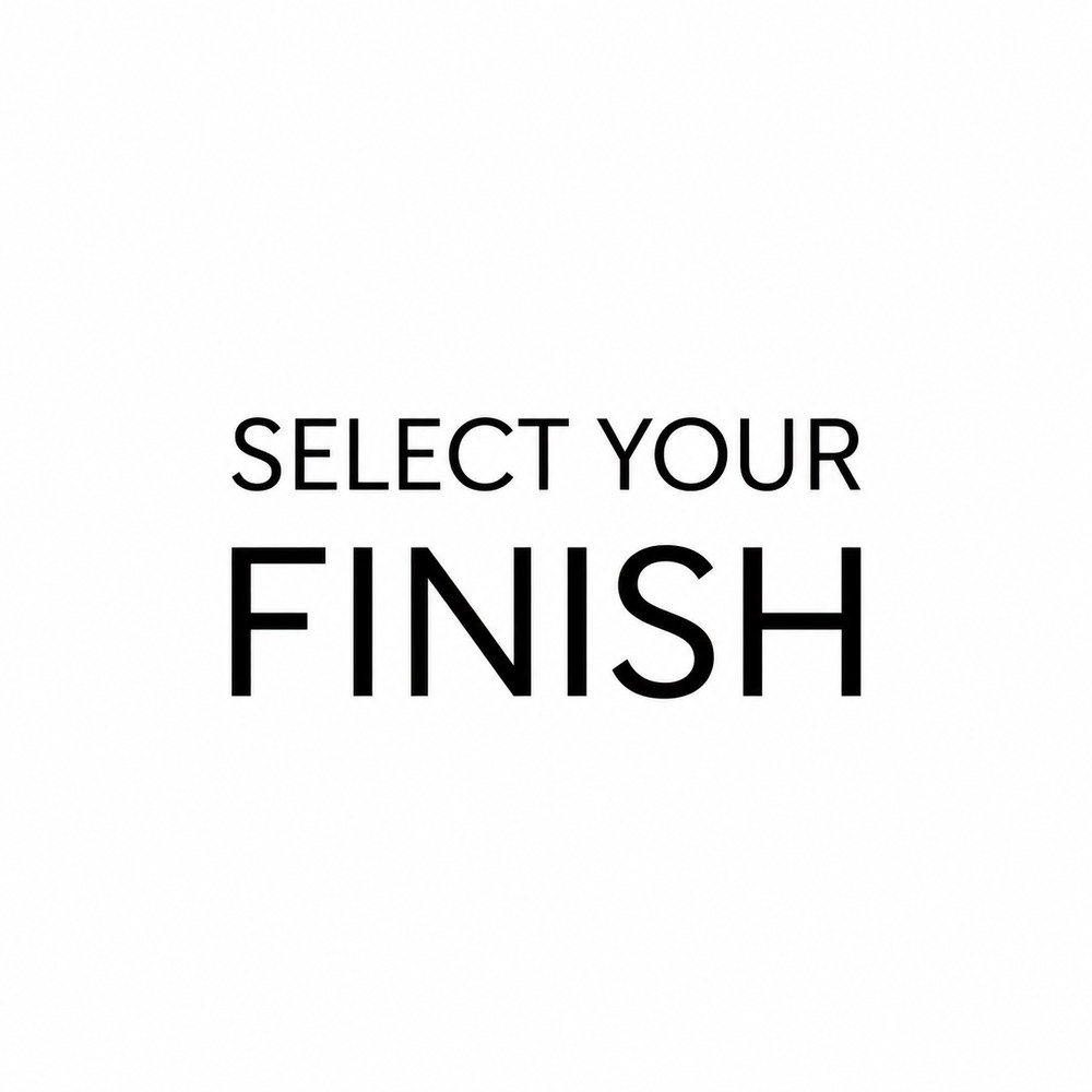 Select Your Finish