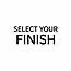 Select Your Finish