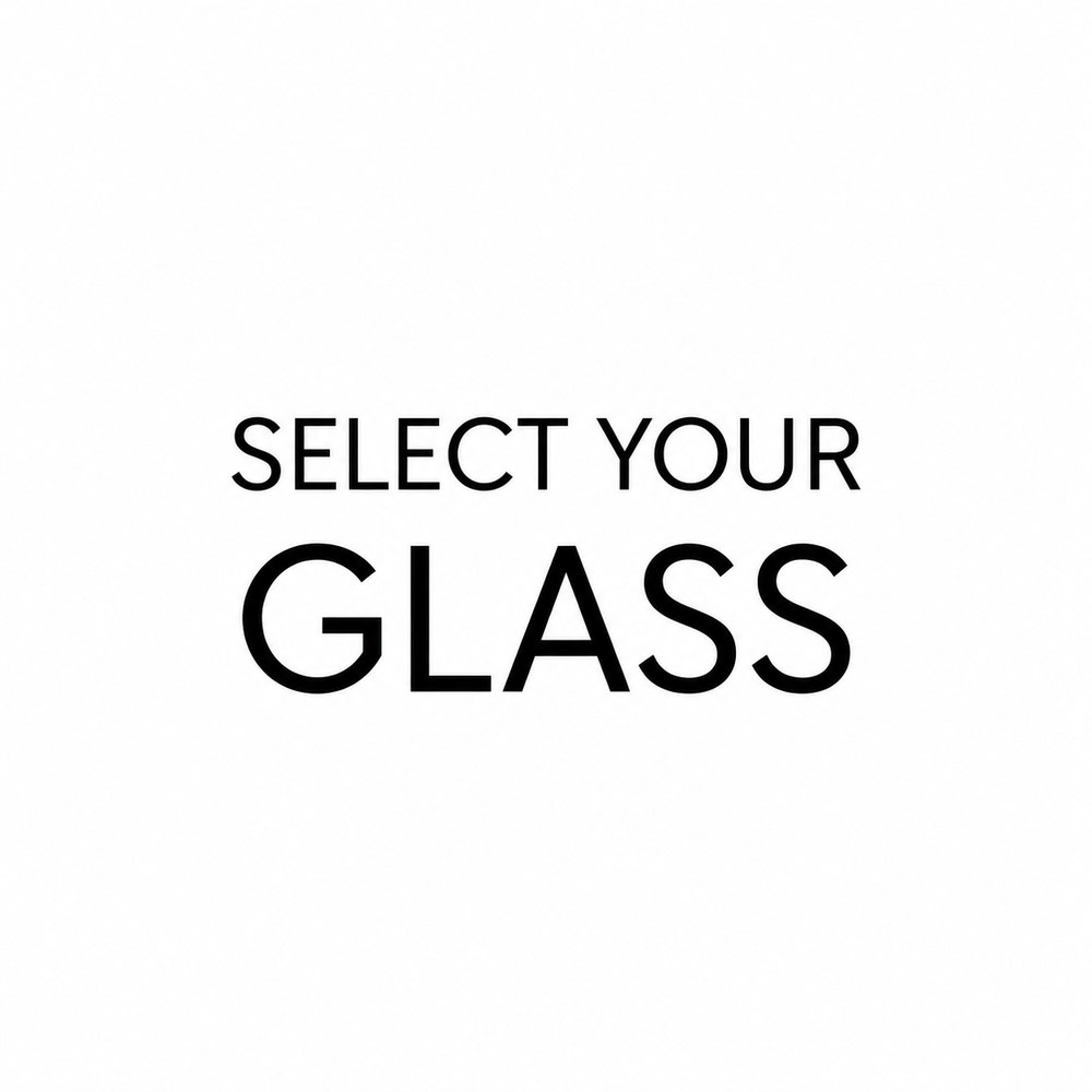 Select Your Glass