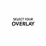 Select Your Overlay