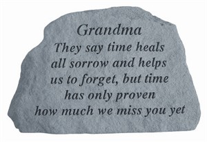 Grandma They say time heals Memorial Stone