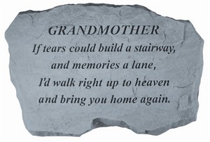 GRANDMOTHER If tears could build Memorial Stone