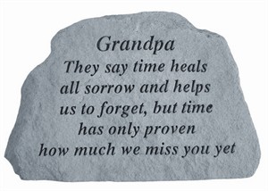 Grandpa They say time heals Memorial Stone