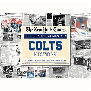 NY Times Newspaper - Greatest Moments in Indianapolis Colts History