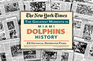 NY Times Newspaper - Greatest Moments in Miami Dolphins History