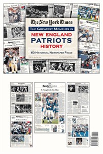 NY Times Newspaper  - Greatest Moments in New England Patriots History