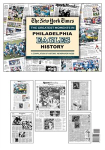 NY Times Newspaper - Greatest Moments in Philadelphia Eagles History