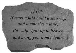 SON If tears could build Memorial Stone