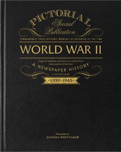 WW2 75th Anniversary Pictorial Edition Newspaper Book